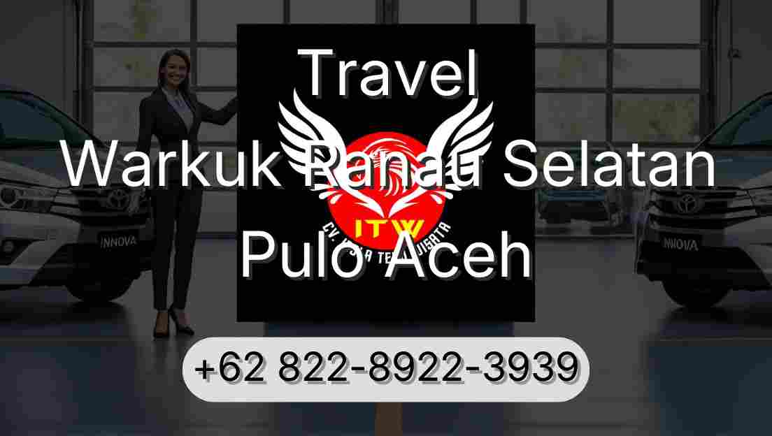 Travel Warkuk Ranau Selatan Pulo Aceh