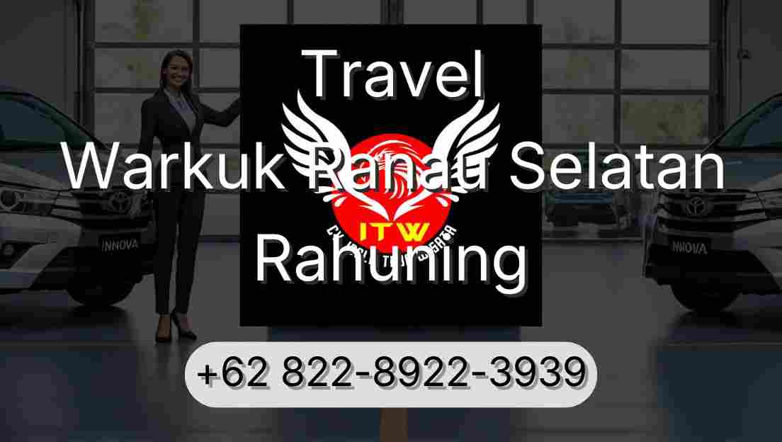 Travel Warkuk Ranau Selatan Rahuning