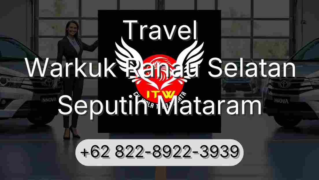 Travel Warkuk Ranau Selatan Seputih Mataram