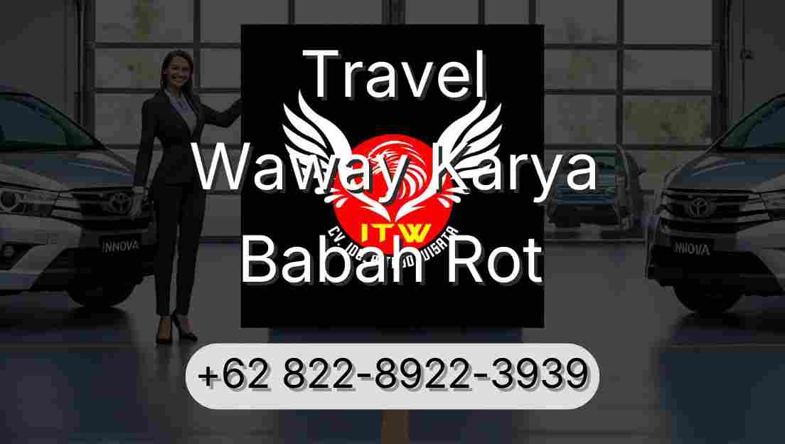 Travel Waway Karya Babah Rot