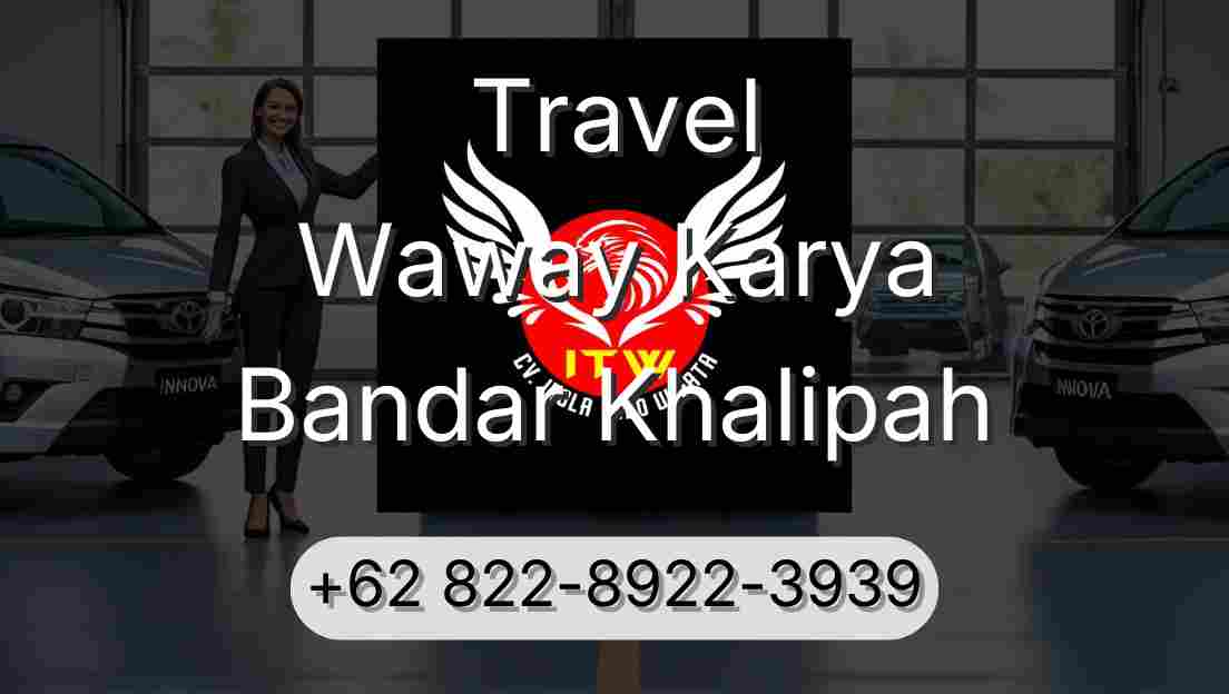 Travel Waway Karya Bandar Khalipah