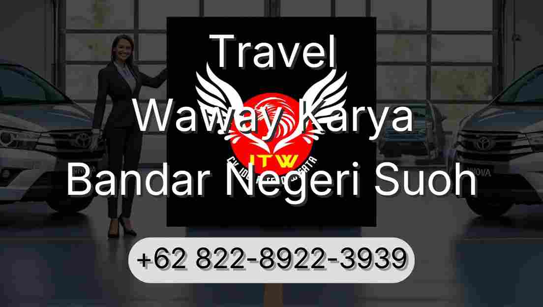 Travel Waway Karya Bandar Negeri Suoh