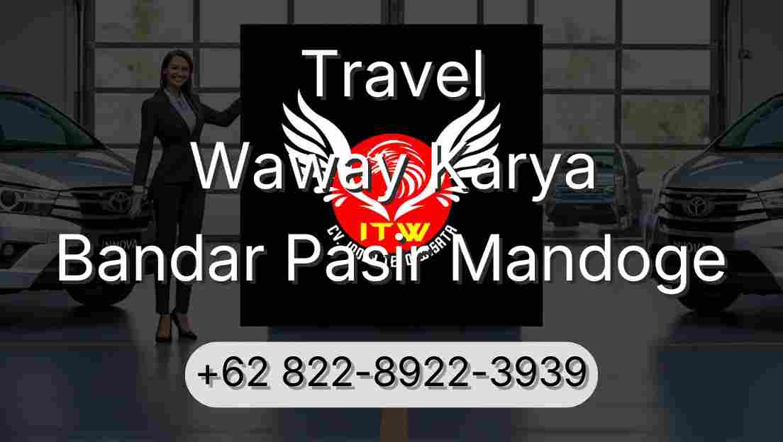 Travel Waway Karya Bandar Pasir Mandoge