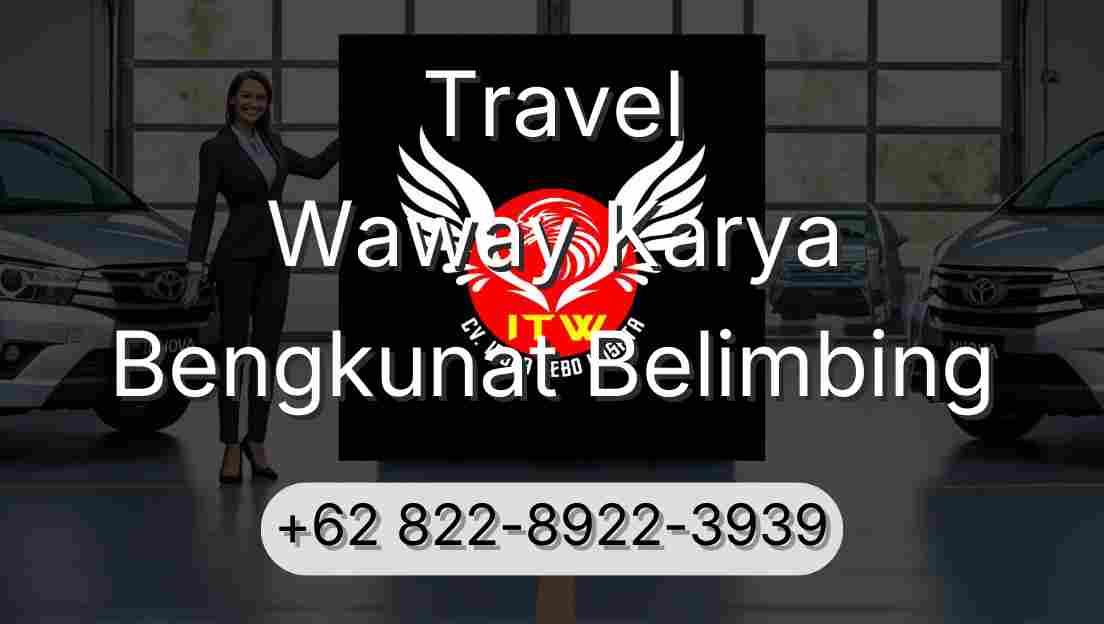 Travel Waway Karya Bengkunat Belimbing