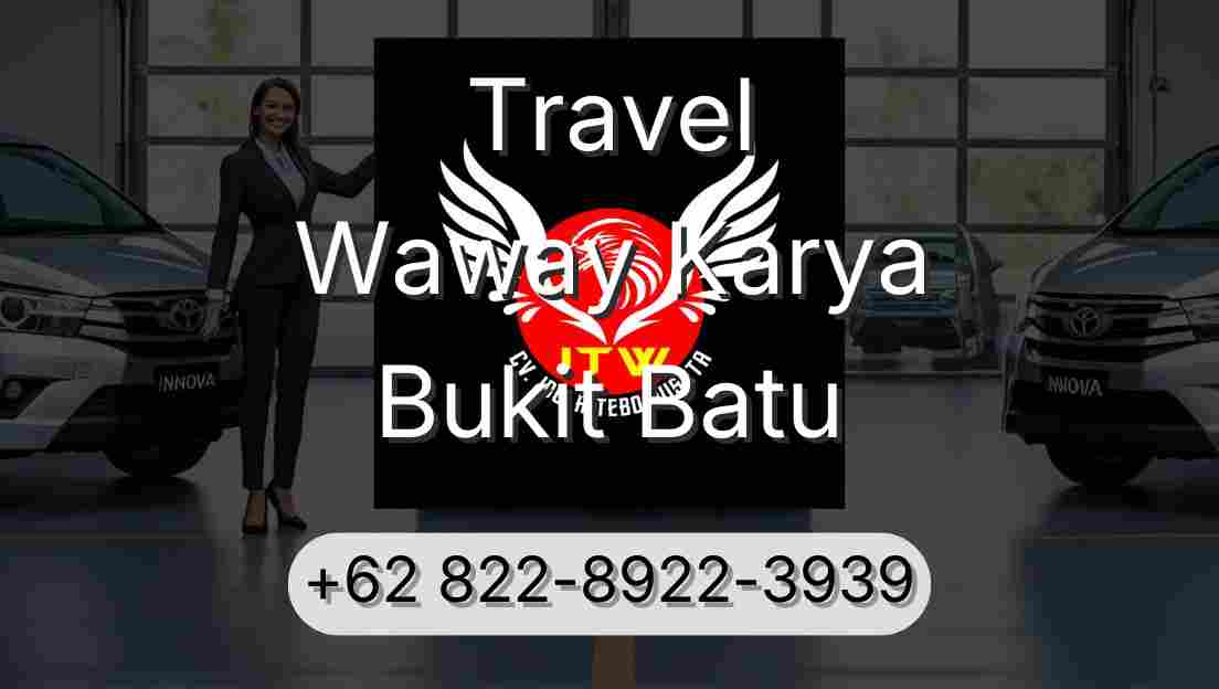 Travel Waway Karya Bukit Batu