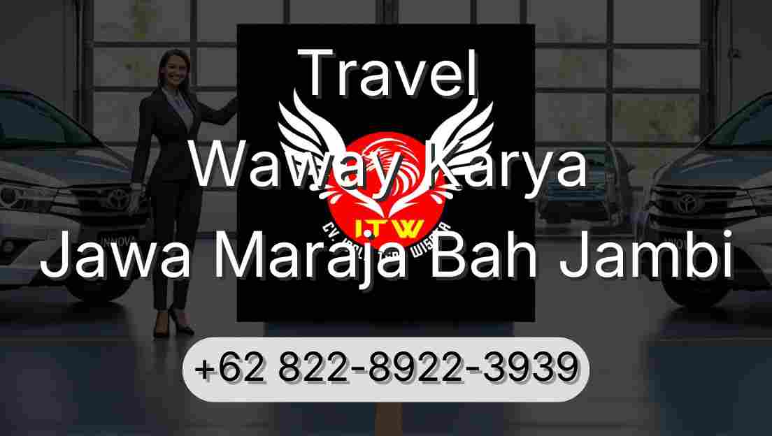 Travel Waway Karya Jawa Maraja Bah Jambi
