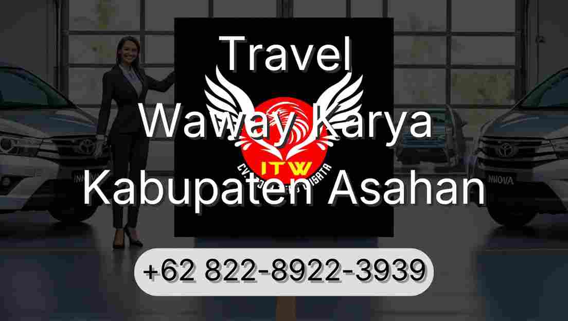 Travel Waway Karya Kabupaten Asahan