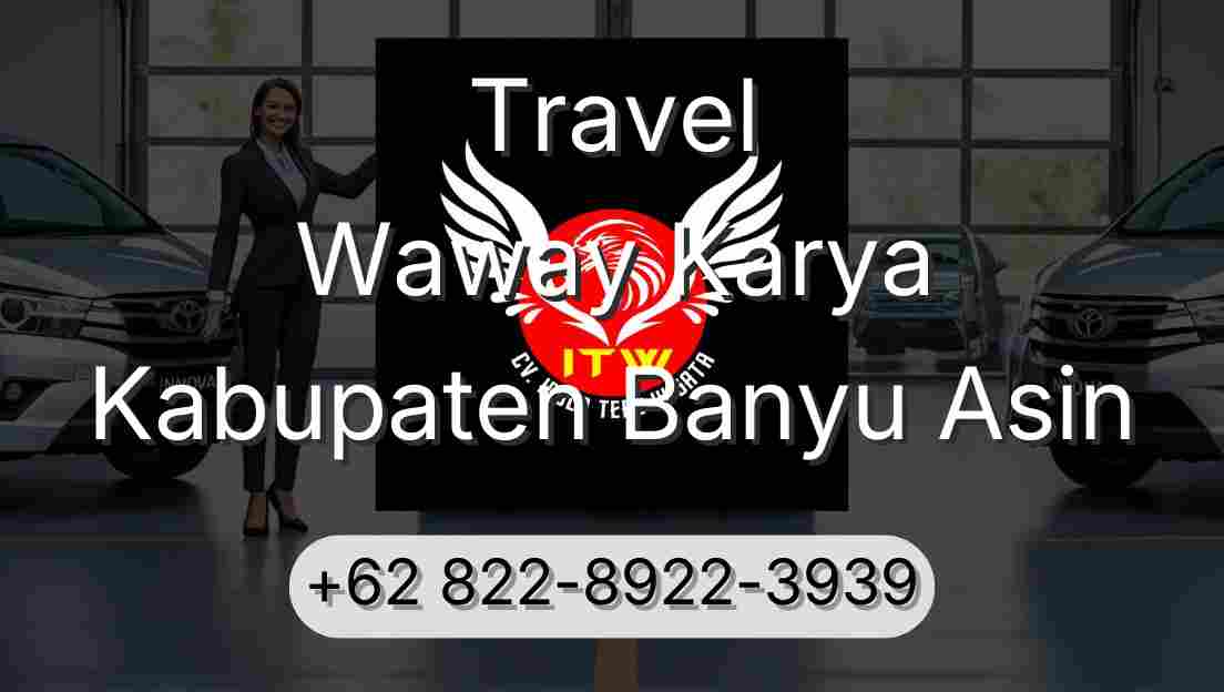 Travel Waway Karya Kabupaten Banyu Asin
