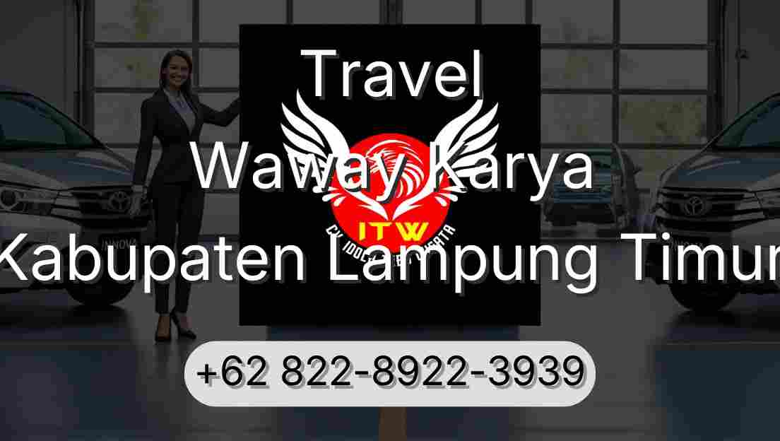 Travel Waway Karya Kabupaten Lampung Timur