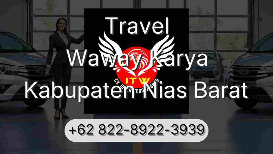 Travel Waway Karya Kabupaten Nias Barat