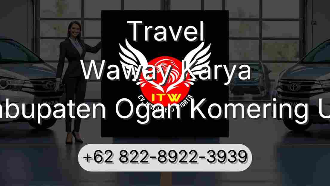 Travel Waway Karya Kabupaten Ogan Komering Ulu