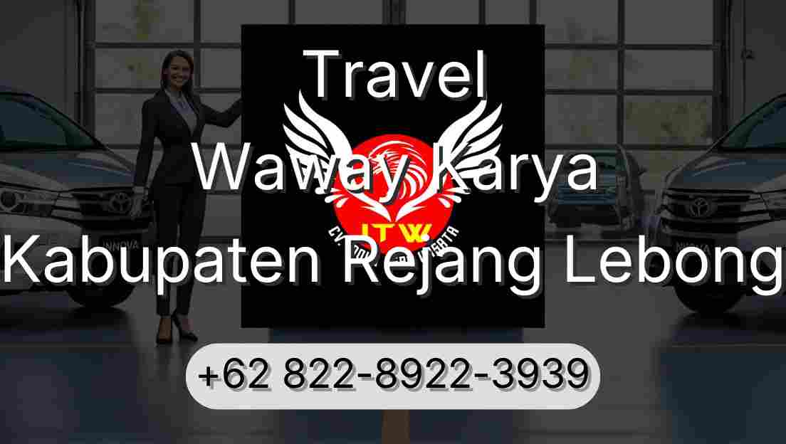 Travel Waway Karya Kabupaten Rejang Lebong