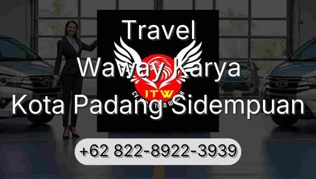 Travel Waway Karya Kota Padang Sidempuan