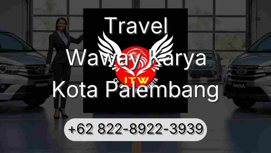 Travel Waway Karya Kota Palembang