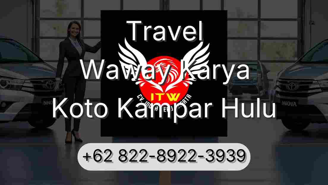 Travel Waway Karya Koto Kampar Hulu