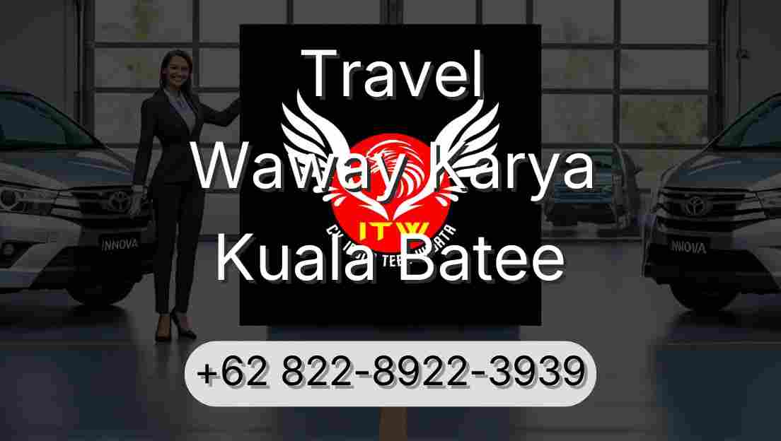Travel Waway Karya Kuala Batee