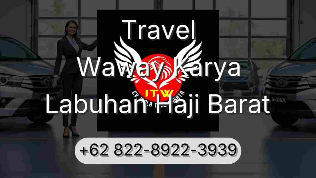 Travel Waway Karya Labuhan Haji Barat