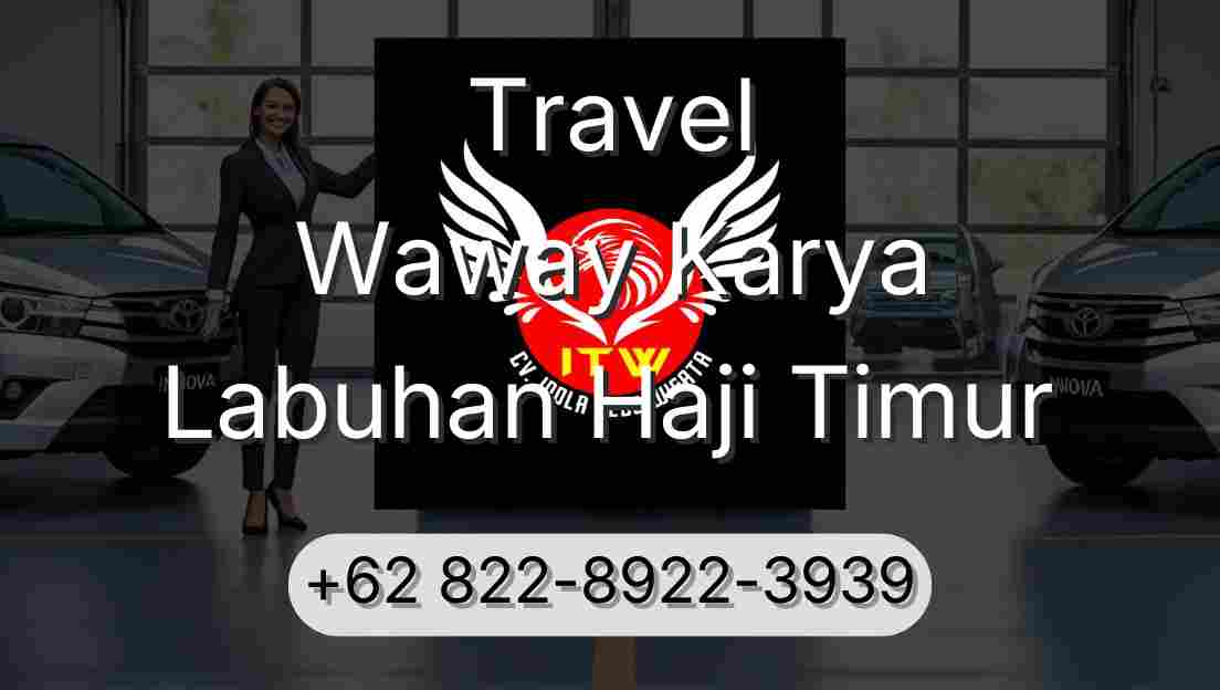 Travel Waway Karya Labuhan Haji Timur