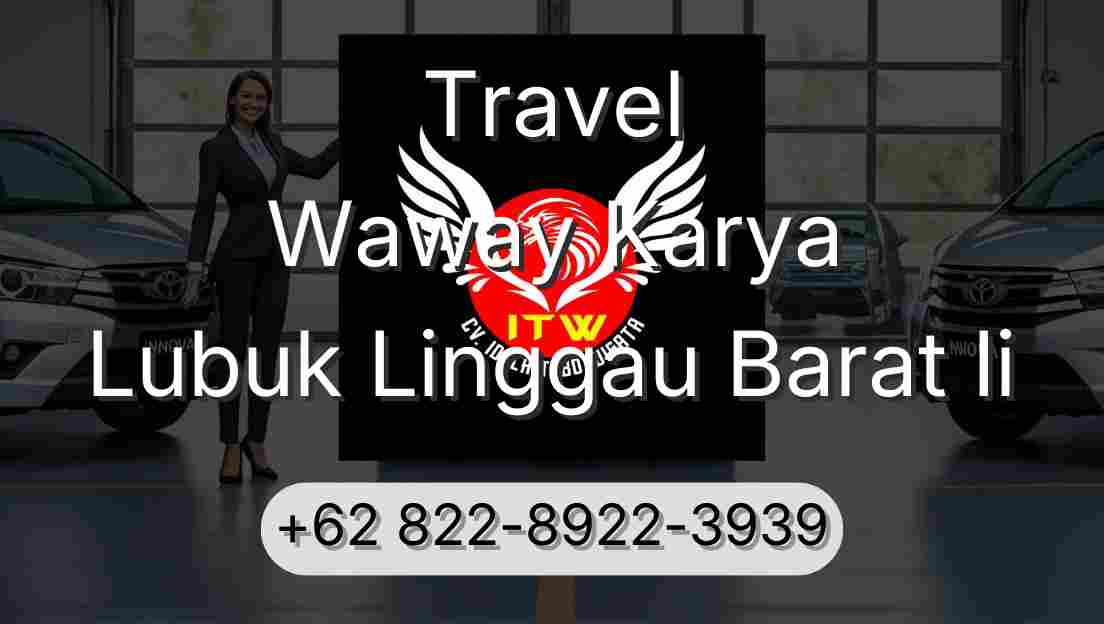 Travel Waway Karya Lubuk Linggau Barat Ii