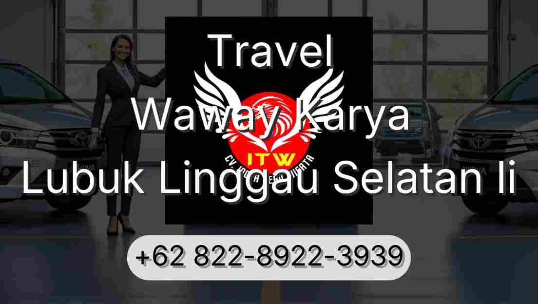 Travel Waway Karya Lubuk Linggau Selatan Ii