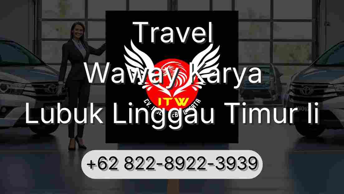Travel Waway Karya Lubuk Linggau Timur Ii