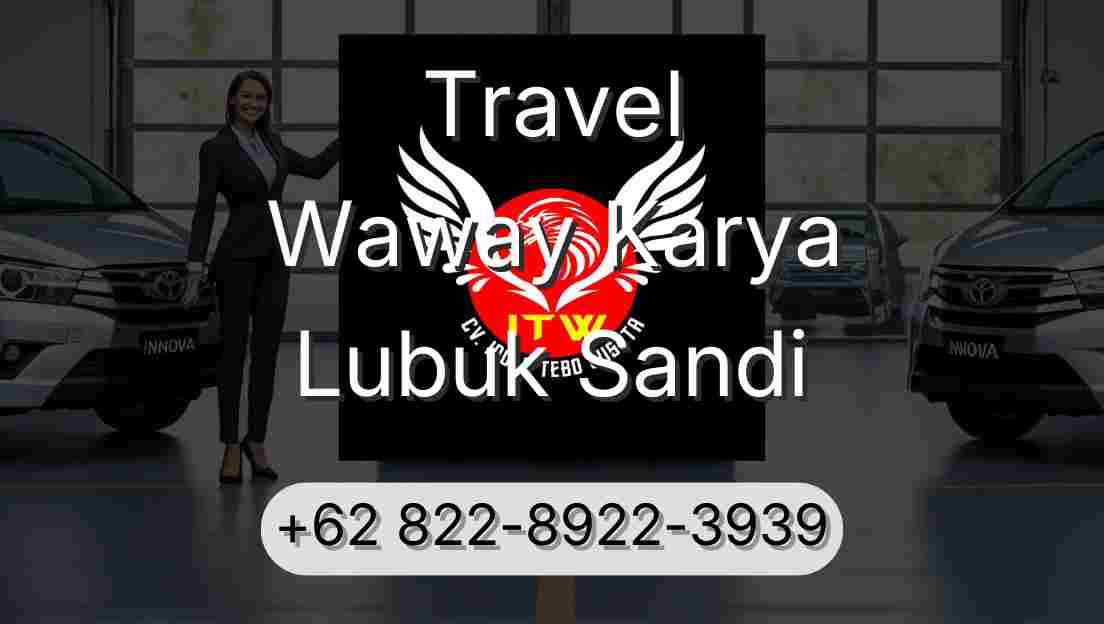 Travel Waway Karya Lubuk Sandi