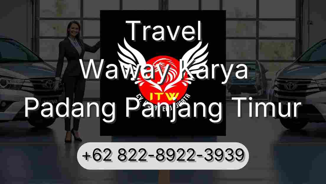 Travel Waway Karya Padang Panjang Timur
