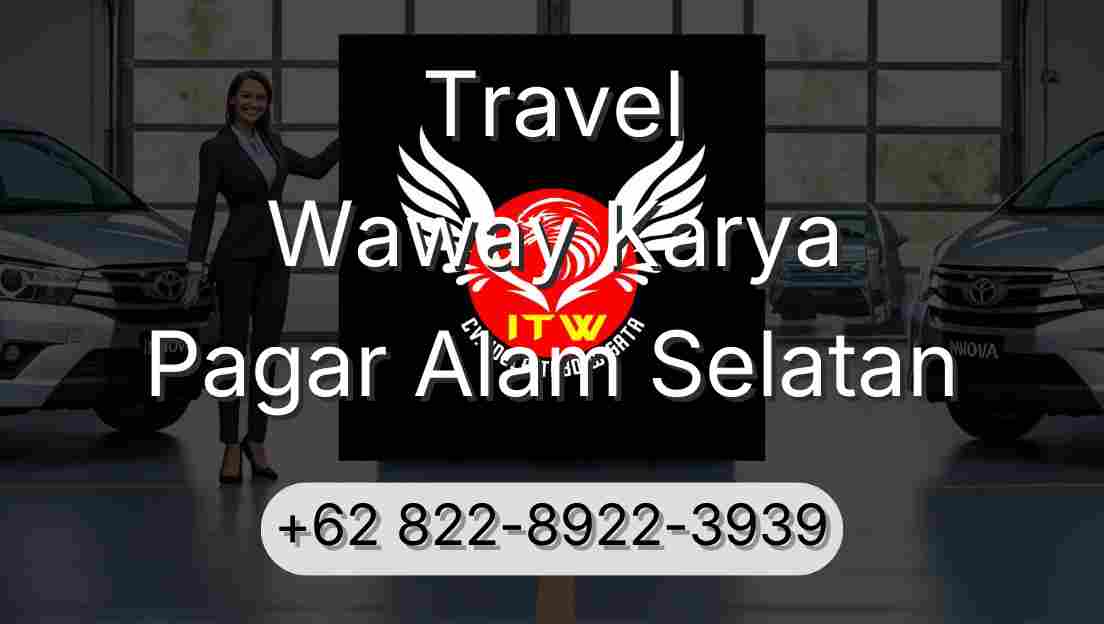 Travel Waway Karya Pagar Alam Selatan