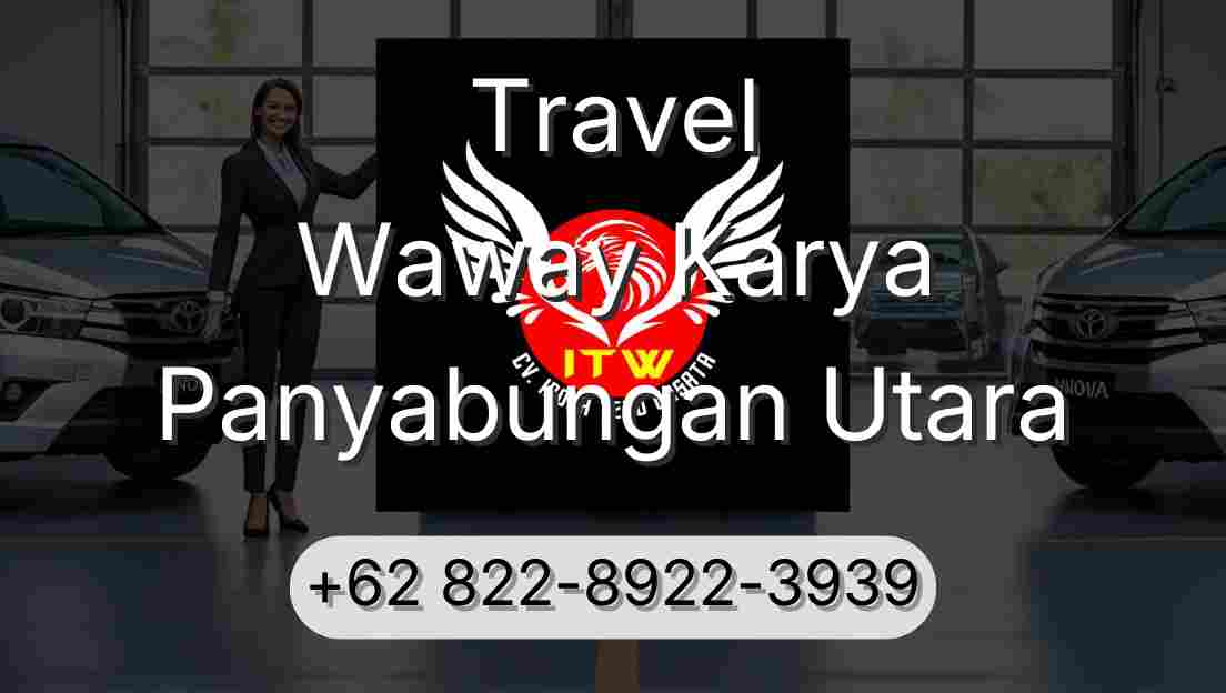 Travel Waway Karya Panyabungan Utara