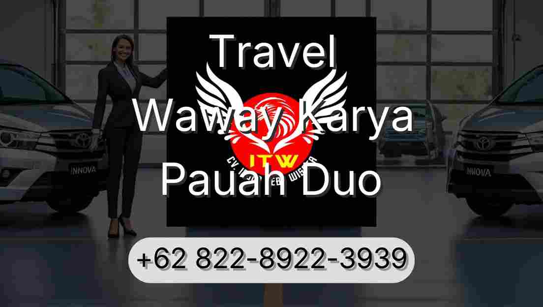 Travel Waway Karya Pauah Duo