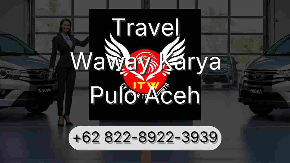 Travel Waway Karya Pulo Aceh
