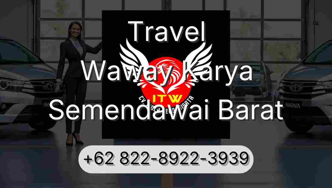 Travel Waway Karya Semendawai Barat