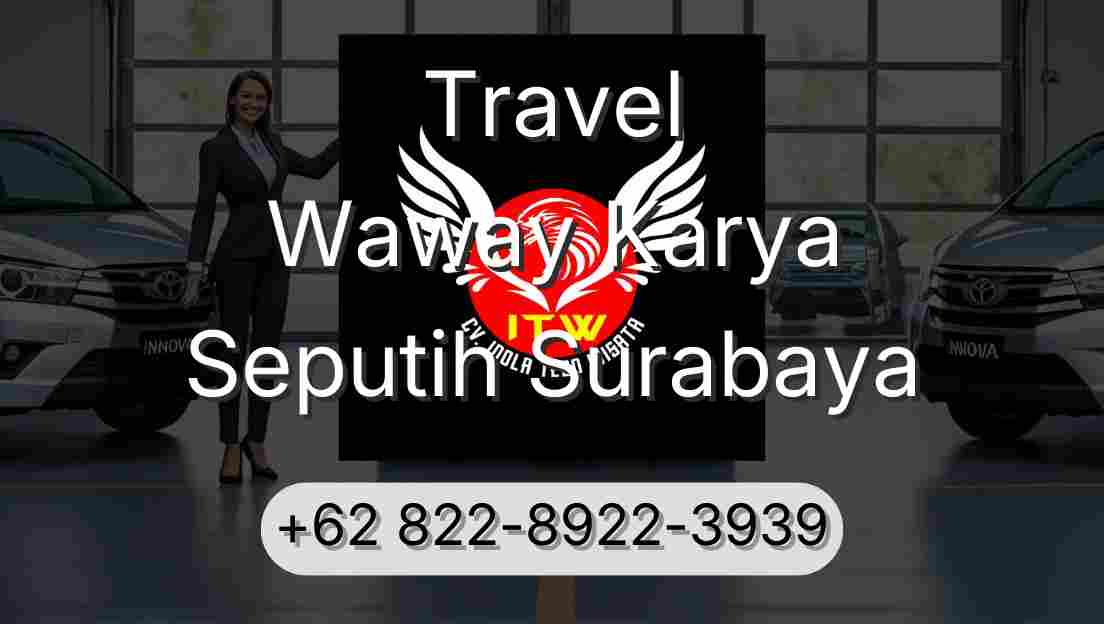 Travel Waway Karya Seputih Surabaya