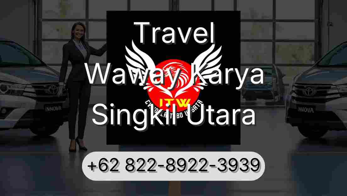 Travel Waway Karya Singkil Utara
