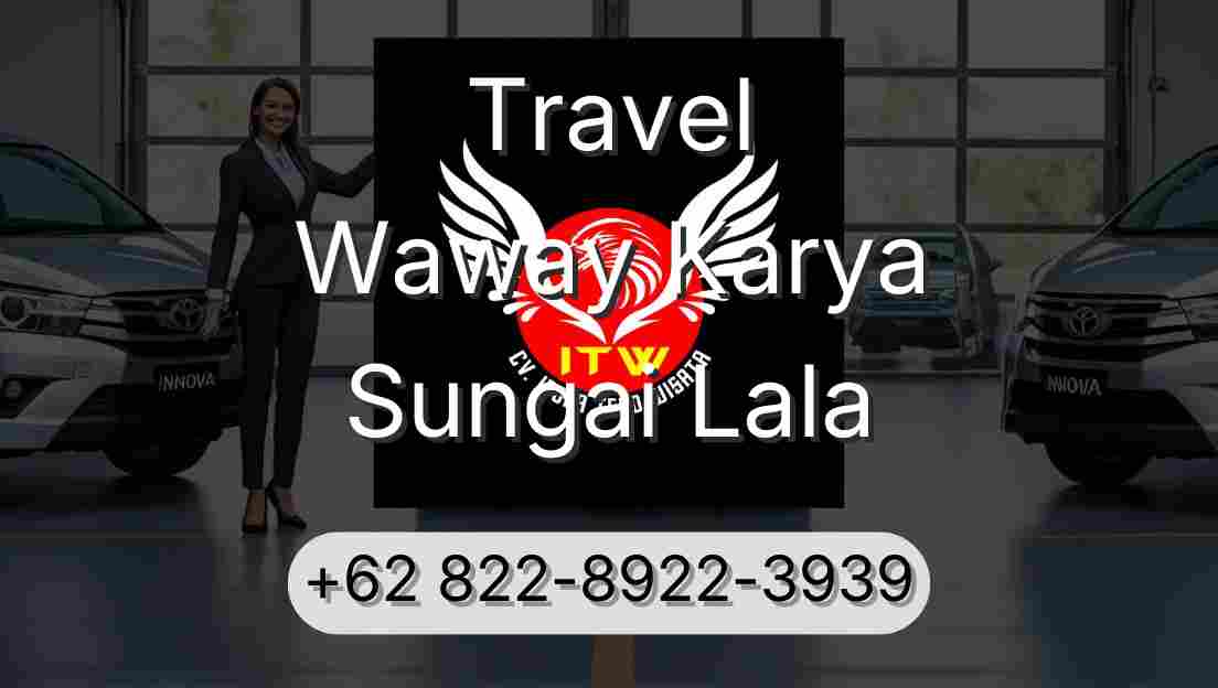 Travel Waway Karya Sungai Lala