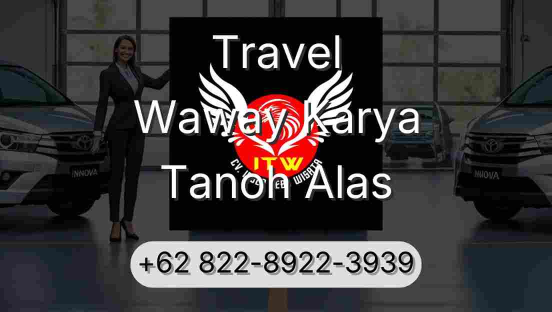 Travel Waway Karya Tanoh Alas
