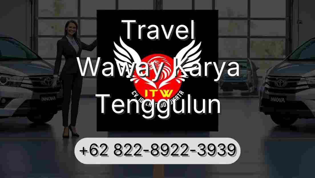 Travel Waway Karya Tenggulun