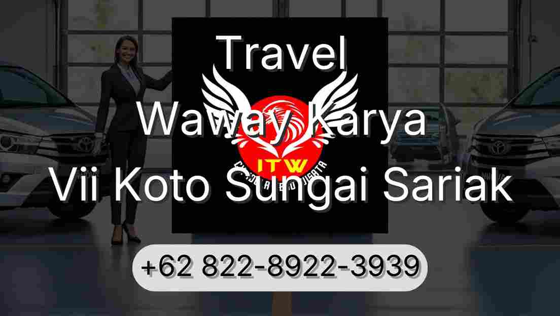 Travel Waway Karya Vii Koto Sungai Sariak