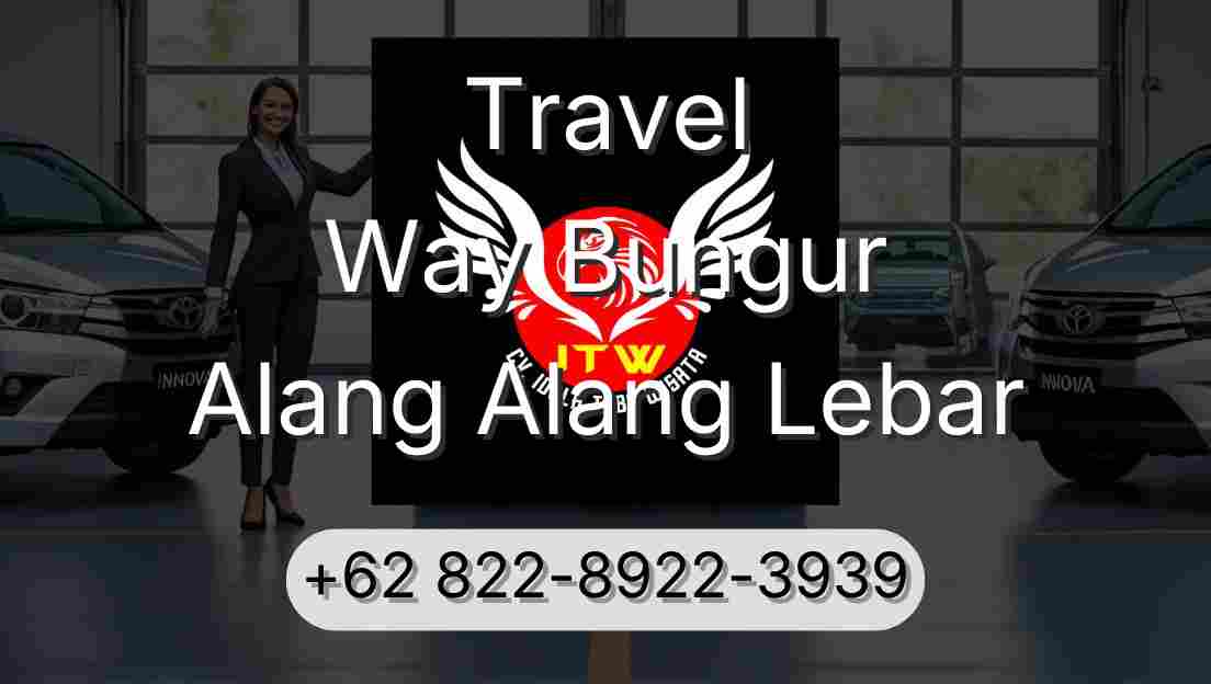 Travel Way Bungur Alang Alang Lebar