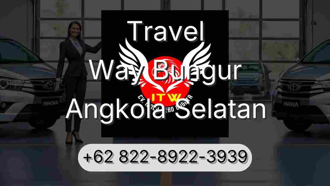 Travel Way Bungur Angkola Selatan