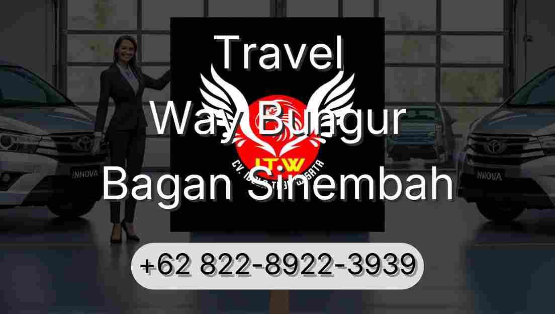 Travel Way Bungur Bagan Sinembah