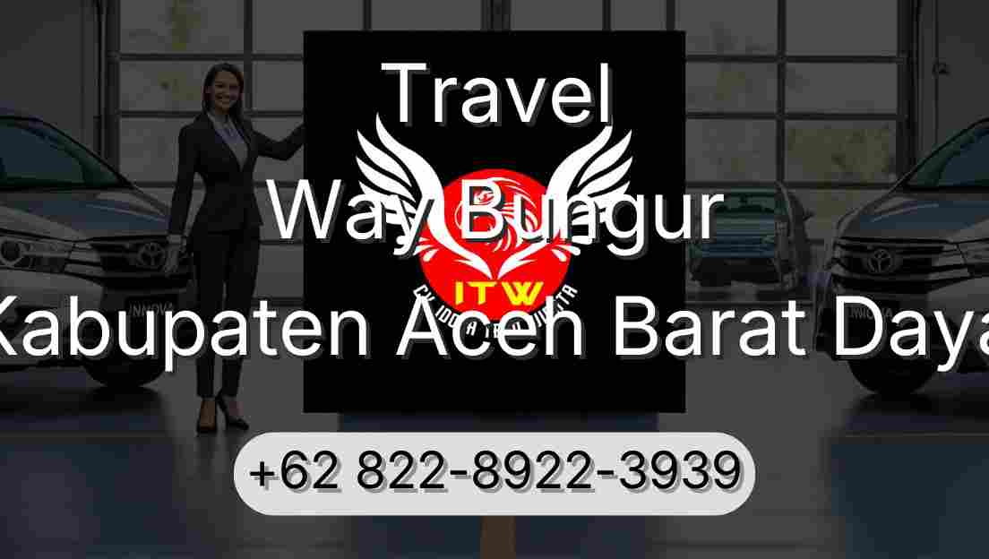Travel Way Bungur Kabupaten Aceh Barat Daya