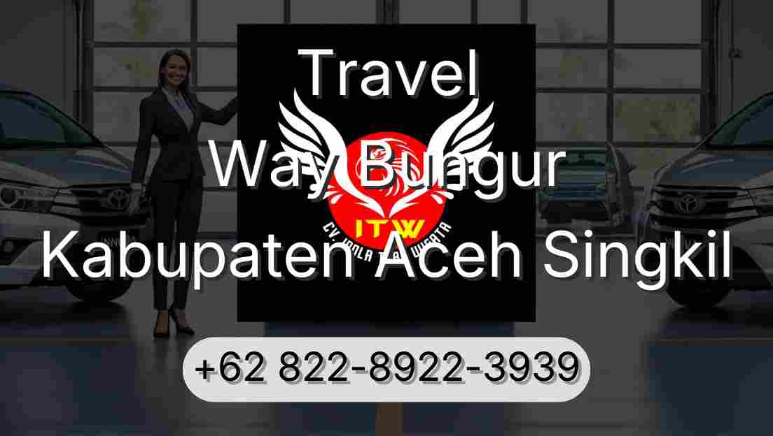 Travel Way Bungur Kabupaten Aceh Singkil