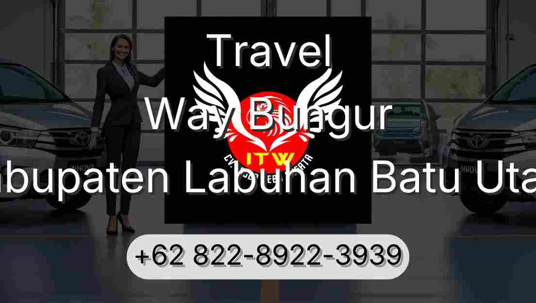 Travel Way Bungur Kabupaten Labuhan Batu Utara