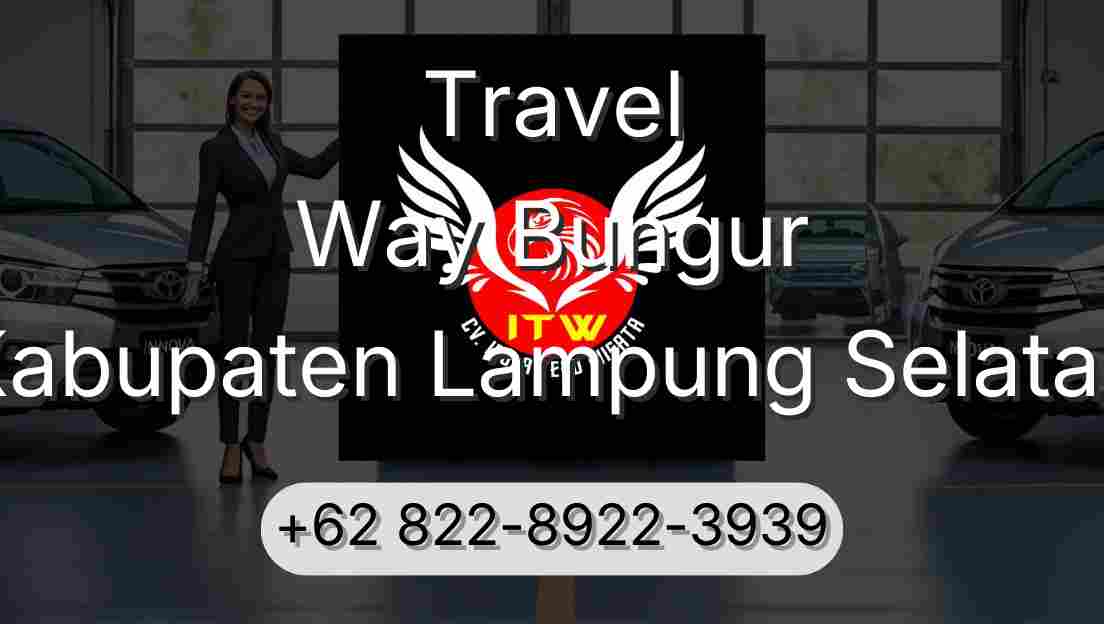 Travel Way Bungur Kabupaten Lampung Selatan