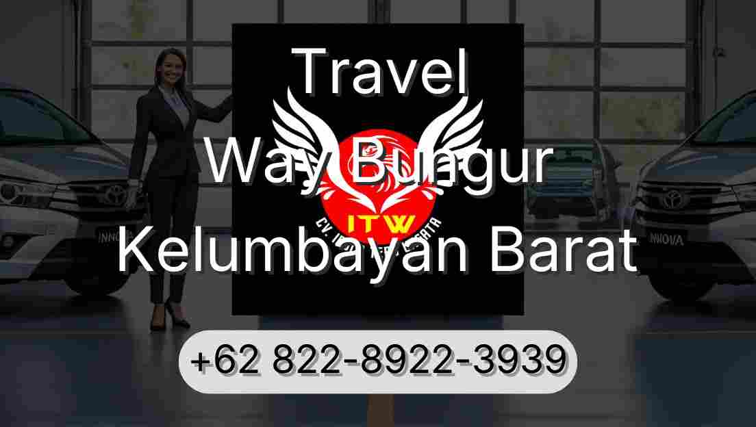 Travel Way Bungur Kelumbayan Barat