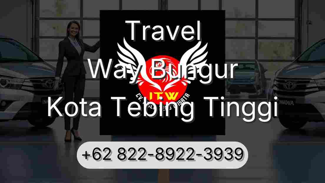 Travel Way Bungur Kota Tebing Tinggi