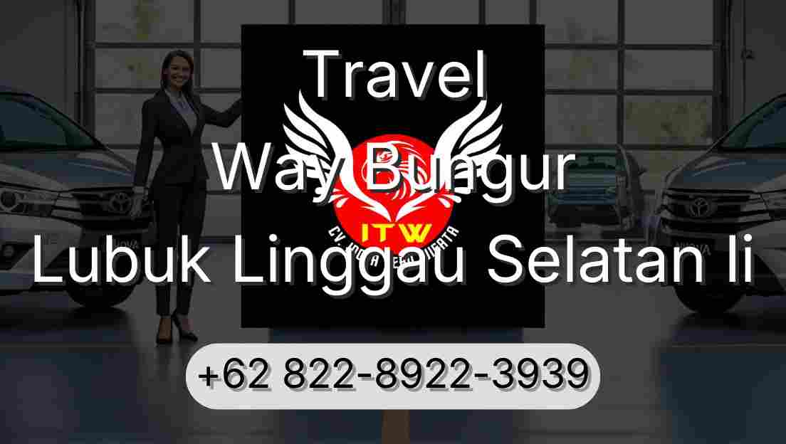 Travel Way Bungur Lubuk Linggau Selatan Ii