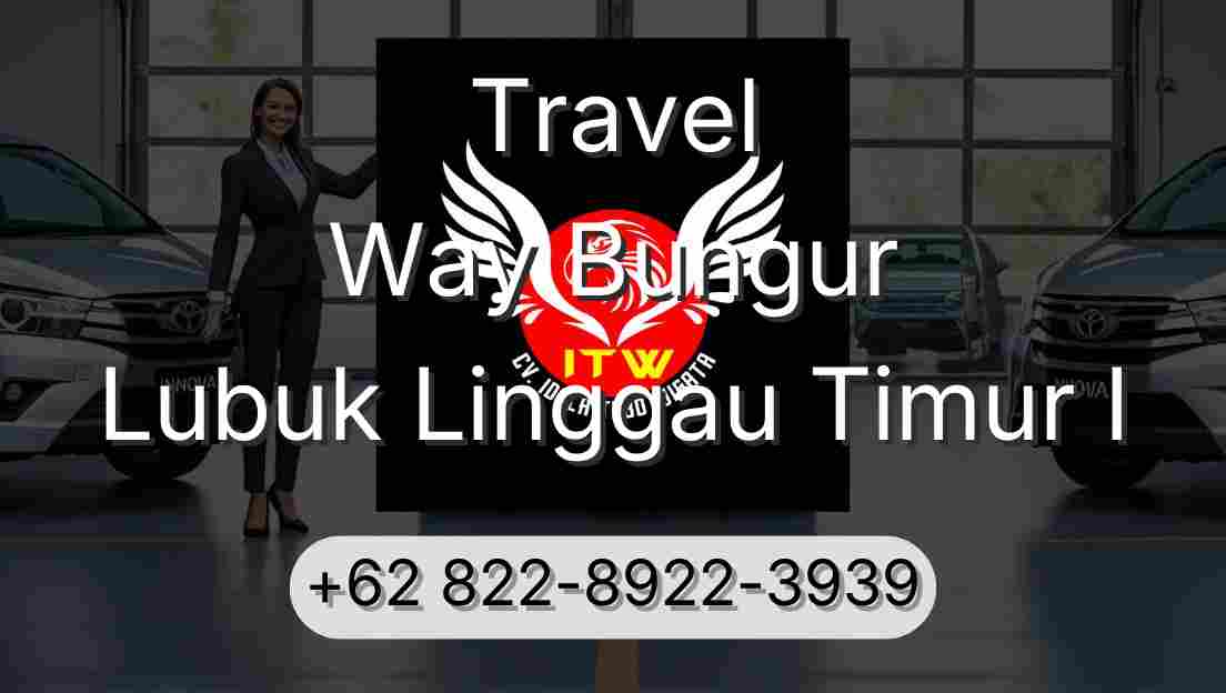Travel Way Bungur Lubuk Linggau Timur I
