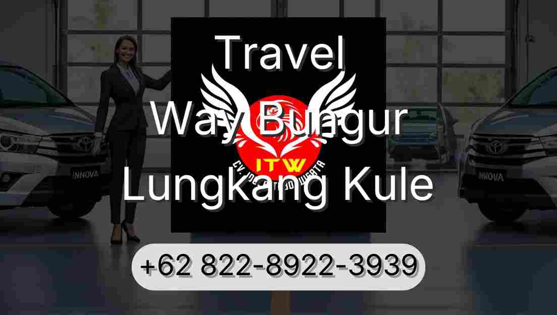 Travel Way Bungur Lungkang Kule